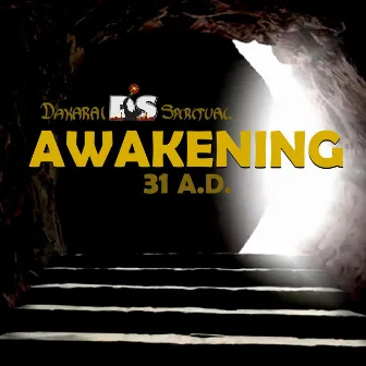 Awakening 31 A.D. by Dakarai Spiritual