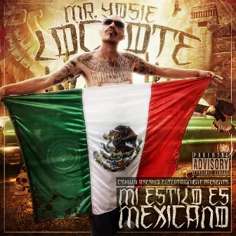 Mi Estilo Es Mexicano by Mr. Yosie Locote