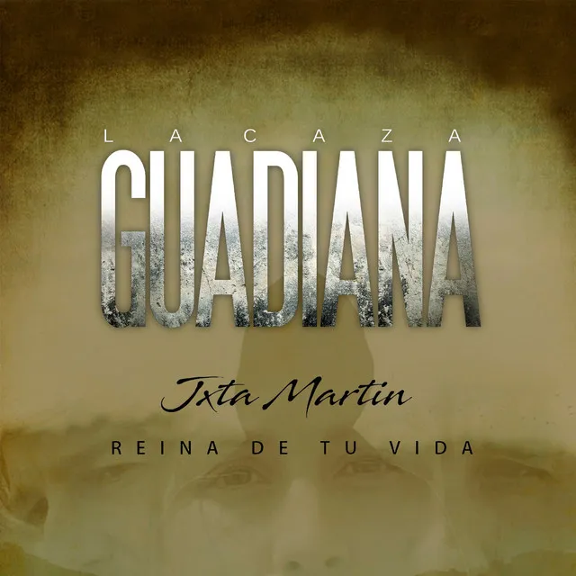 Reina de tu vida - La Caza Guadiana