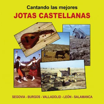 Cantando las Mejores Jotas Castellanas by La Bazanca