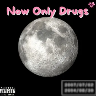 Now Only Drugs by Jd$o