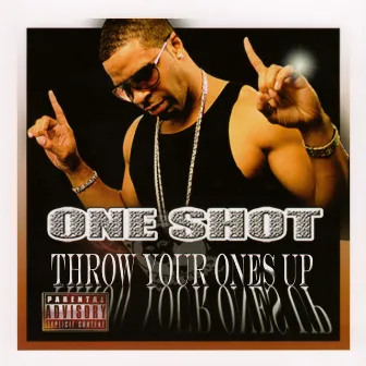 Throw Your Ones Up by One Shot