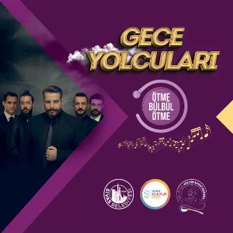 Ötme Bülbül Ötme by Gece Yolcuları