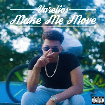 Make me move by Varelios