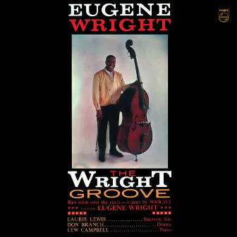 The Wright Groove by Eugene Wright