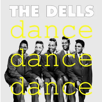 Dance, Dance, Dance by The Dells