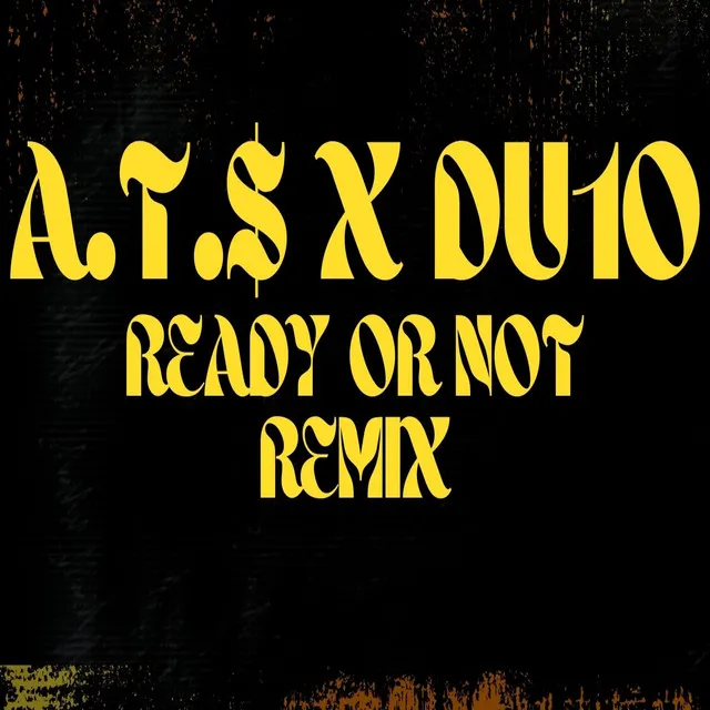 Ready or Not - Remix