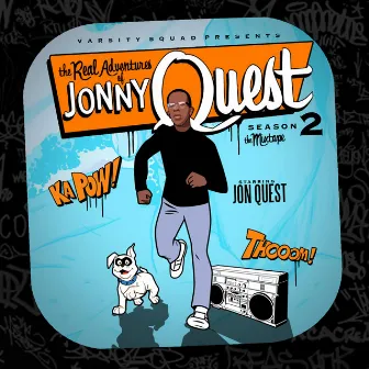 The Real Adventures of Jonny Quest: Season 2 by Jon Quest