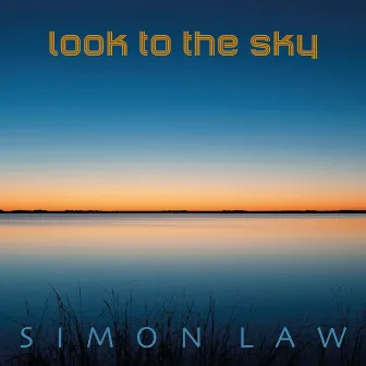 Look to the Sky by Simon Law