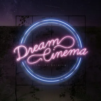 Dream Cinema by Janitra Satriani