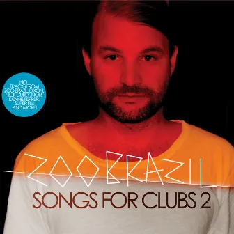 Songs for Clubs 2 by Zoo Brazil