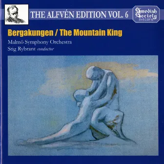 Alfvén Edition, Vol. 6: Bergakungen, Op. 37 (The Mountain King) by Stig Rybrant