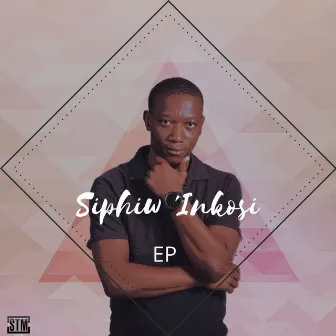 Siphiw' Inkosi EP by The Kingdeep