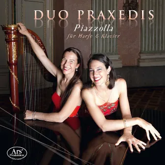 Piazzolla: Works for Harp & Piano by Duo Praxedis