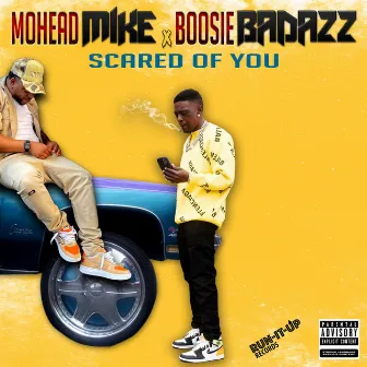 Scared Of You by Mohead Mike