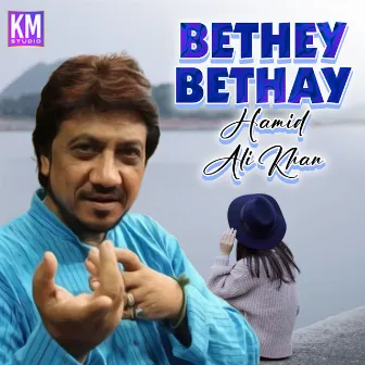 Bethey Bethay by Hamid Ali Khan