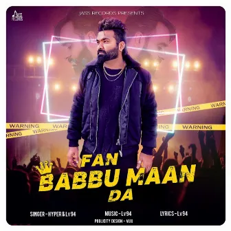 Fan Babbu Maan Da by Hyper