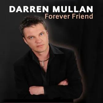 Forever Friend - Single by Darren Mullan