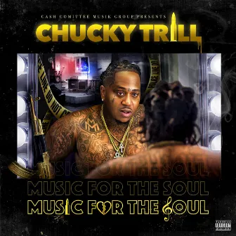 Music for the Soul by Chucky Trill