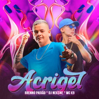 Acrigel na Unha by Dj Brenno Paixão