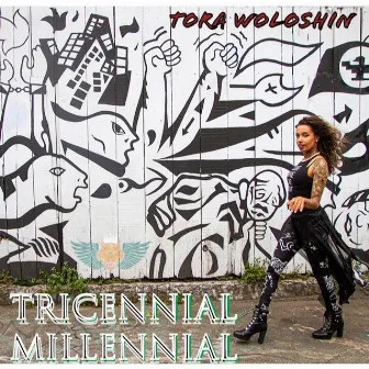 Tricennial Millennial by Tora Woloshin