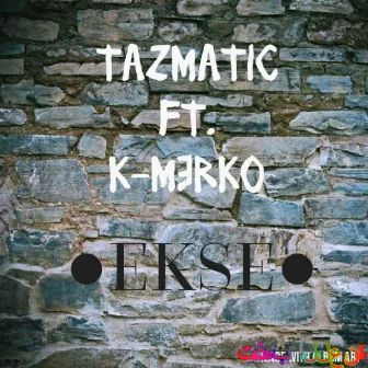 Ekse by Tazmatic