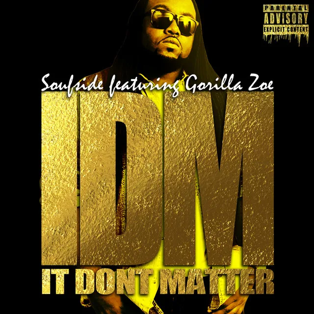 It Don't Matter (IDM) [feat. Gorilla Zoe] - Single