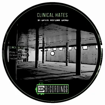 31 Days Before Dead by Clinical Hates