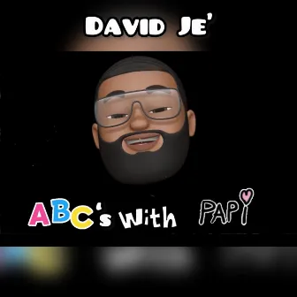 ABC's With Papi by David Je'