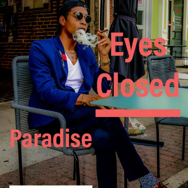 Eyes Closed Paradise