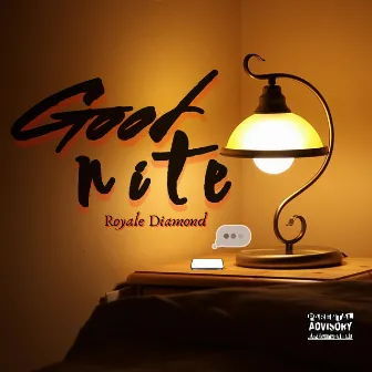 Goodnite (May Be Trippin') by Royale Diamond