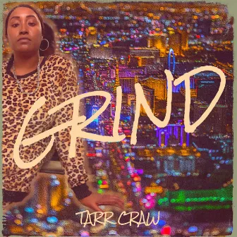 Grind by Tarr Craw