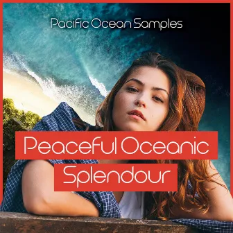 Peaceful Oceanic Splendour by Pacific Ocean Samples