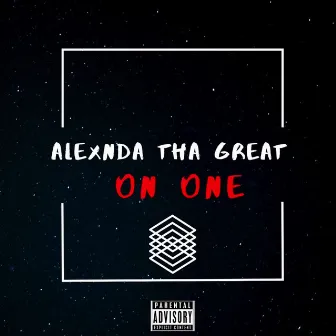 On One (Freestyle) by Alexnda Tha Great