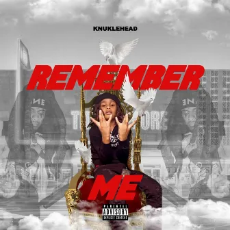 Remember Me by Knuklehead