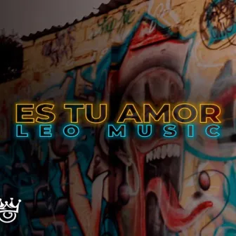 Es Tu Amor by LeoMusic