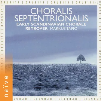 Choralis Septentrionalis by Markus Tapio