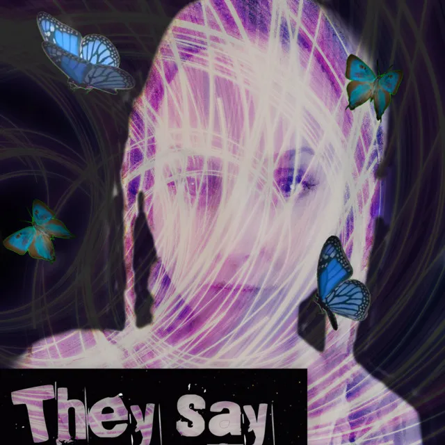 They Say