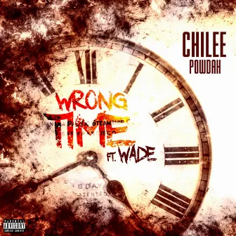 Wrong Time (feat. Wade) by Chilee Powdah