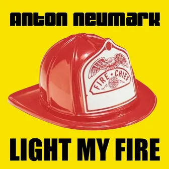 Light My Fire by Anton Neumark