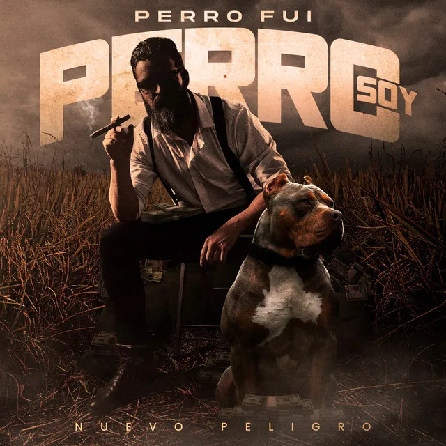 Perro Fui Perro Soy