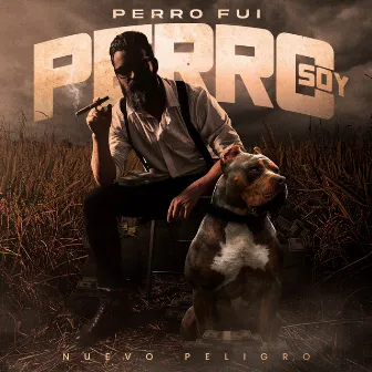 Perro Fui Perro Soy by Nuevo Peligro