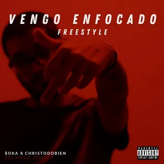 Vengo Enfocado Freestyle by Soka