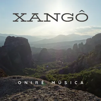 Xangô by Onire Música