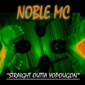 Straight Outta Yopougon by Noble MC