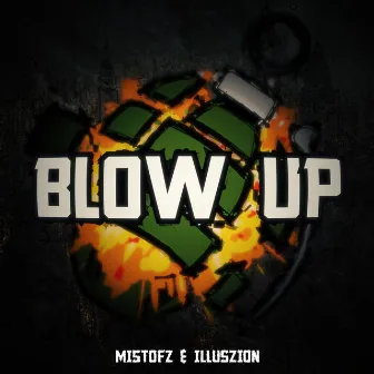 Blow Up by Mistofz