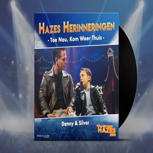 Toe Nou, Kom Weer Thuis (Holland Zingt Hazes 2018)