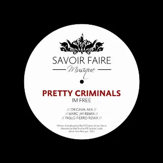 Im Free by Pretty Criminals