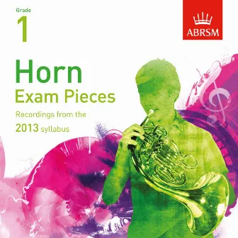 Horn Exam Pieces from 2013, ABRSM Grade 1 by Corinne Bailey