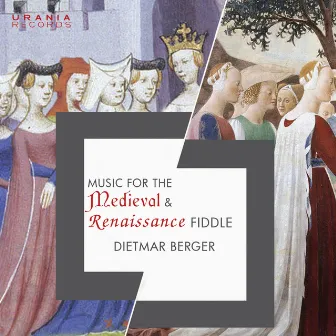 Music for the Medieval & Rennaissance Fiddle by Dietmar Berger